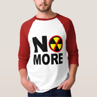 No More Anti-Nuclear Protest Slogan T-Shirt