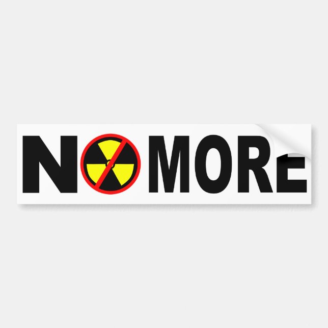 No More Anti Nuclear Slogan Bumper Sticker (Front)