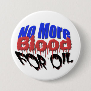 No More Blood For Oil Button