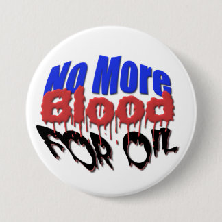 No More Blood For Oil Button