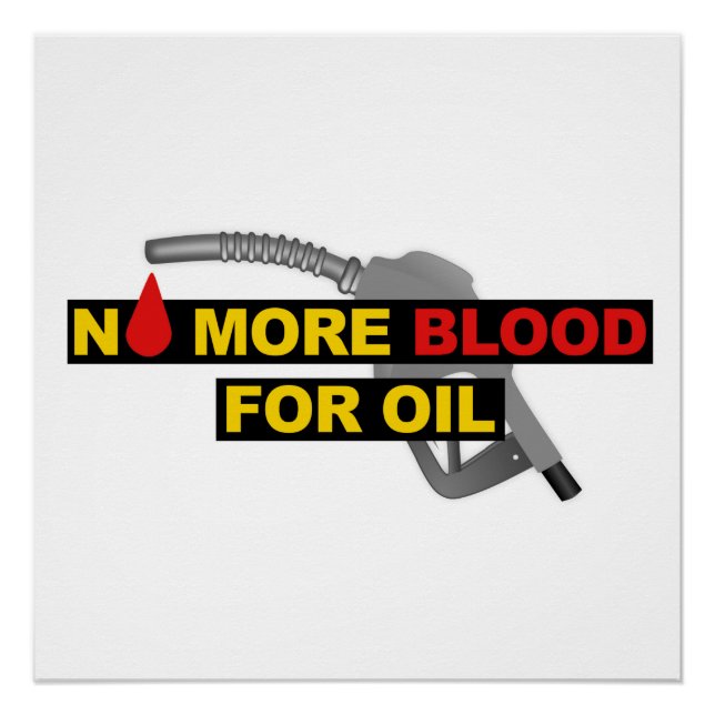 No More Blood for Oil Poster (Front)
