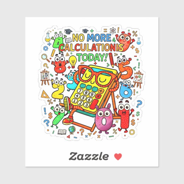 No More Calculations Funny Math Sticker (Sheet)