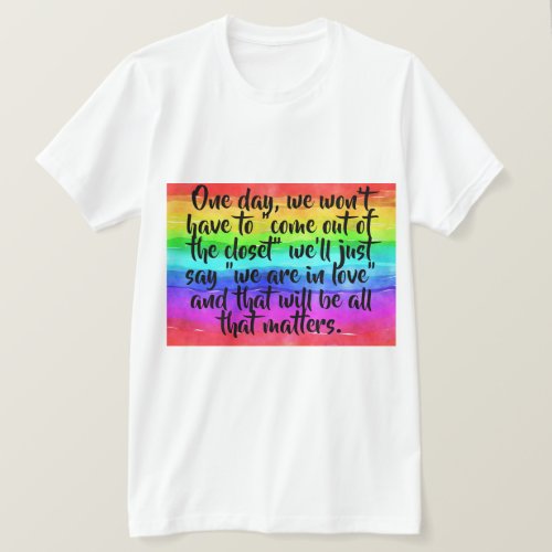 No More Coming Out Of The Closet Pride T_Shirt