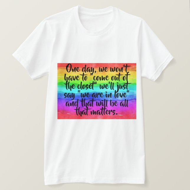 No More Coming Out Of The Closet Pride T-Shirt (Design Front)