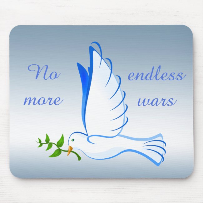 No More Endless Wars Peace Dove Blue Mousepad