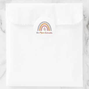 No more excuses motivational colorful boho rainbow classic round sticker