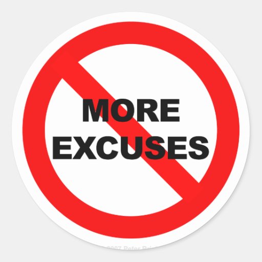 No More Excuses - Sticker | Zazzle