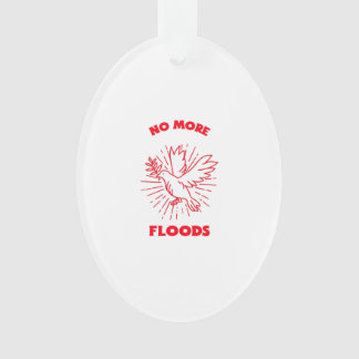 No more floods ornament