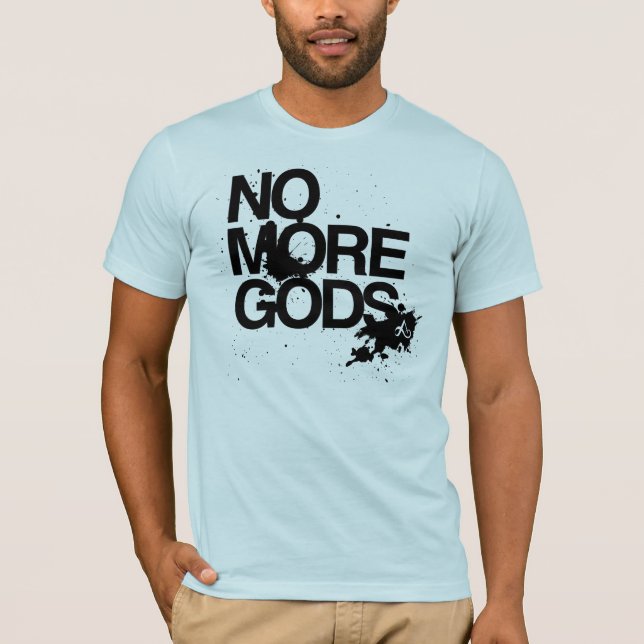 No More Gods T-Shirt (Front)