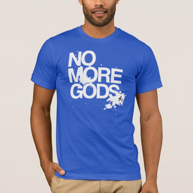 No More Gods T-Shirt (Front)