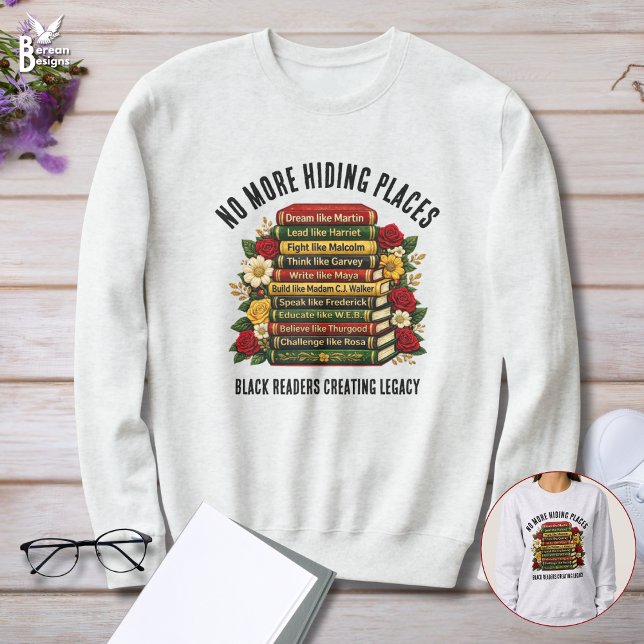 NO MORE HIDING PLACES Black History Heroes Sweatshirt (NO MORE HIDING PLACES Black History Heroes Bookish Book Lover sweatshirt gift with customizable text)