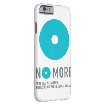 No More Iphone 6 Case by ShopNOMORE at Zazzle