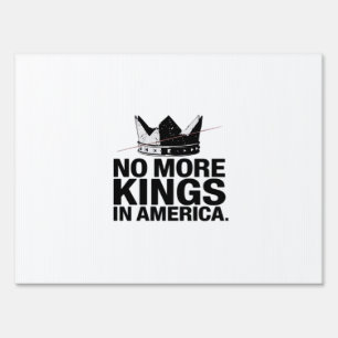 No More Kings In America Sign