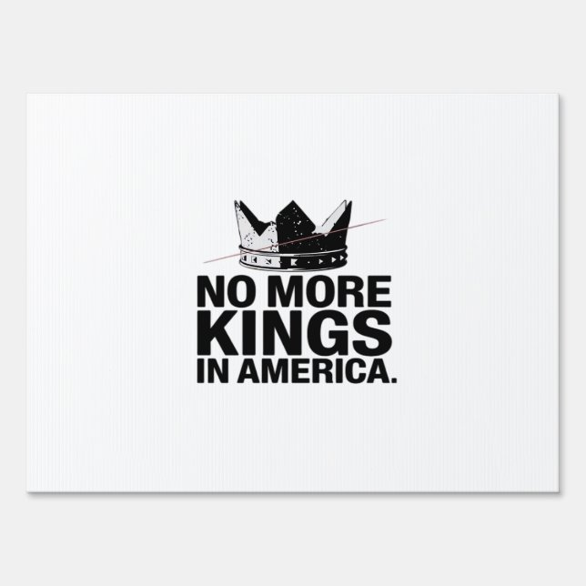 No More Kings In America Sign (Front)