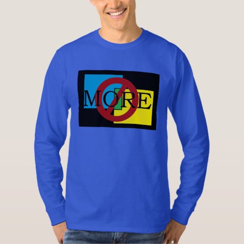  no more long sleeved t_shirt by dalDesignNZ