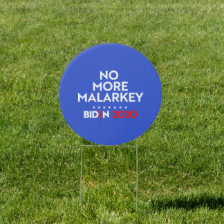 NO MORE MALARKEY SIGN