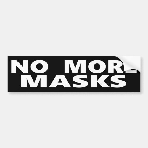 No More Masks Bumper Sticker