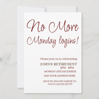 No More Monday Logins Funny Add Detail Retirement Invitation