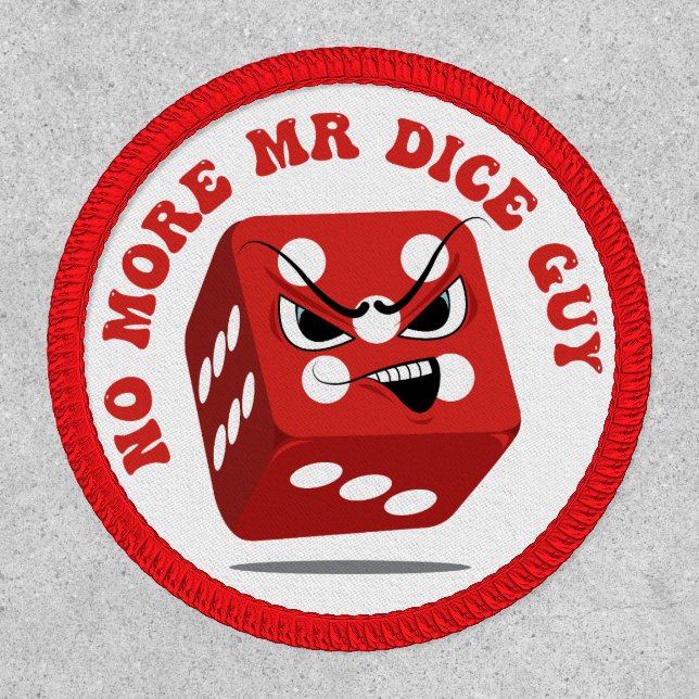 No More Mr Dice Guy Casino Pun Patch (Front)