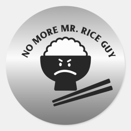 No more Mr Nice guy   Classic Round Sticker