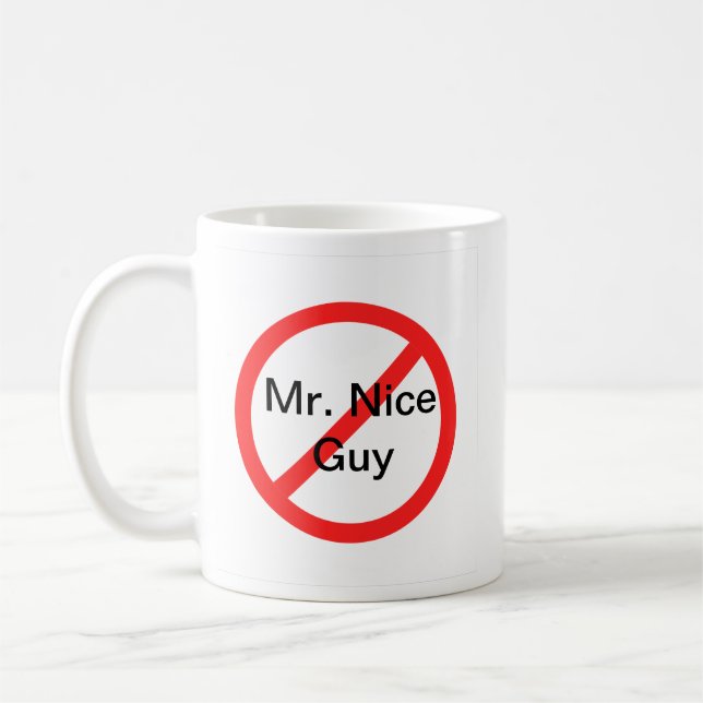 No more Mr. Nice Guy Coffee Mug (Left)