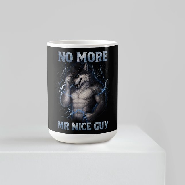 No More Mr Nice Guy Funny Alpha Wolf Meme Brainrot Coffee Mug (Creator Uploaded)