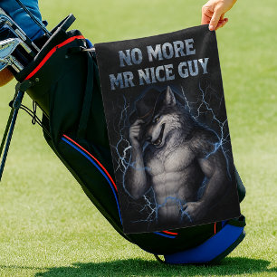 No More Mr Nice Guy Funny Alpha Wolf Meme Brainrot Golf Towel