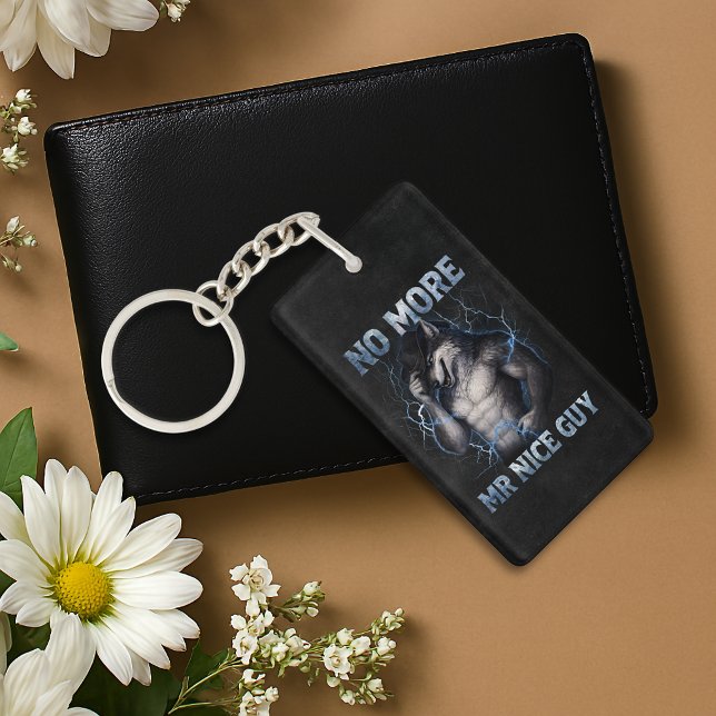 No More Mr Nice Guy Funny Alpha Wolf Meme Brainrot Keychain (Creator Uploaded)