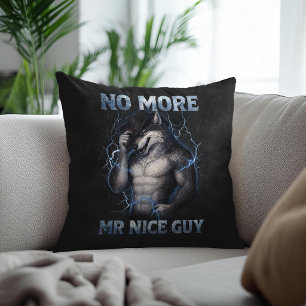 No More Mr Nice Guy Funny Alpha Wolf Meme Brainrot Throw Pillow