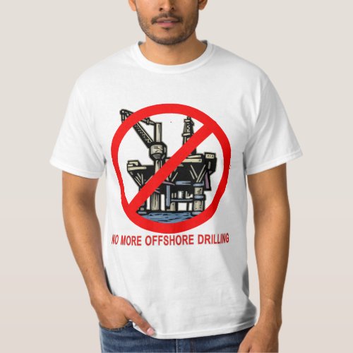 No More Offshore Drilling Tshirts and Buttons