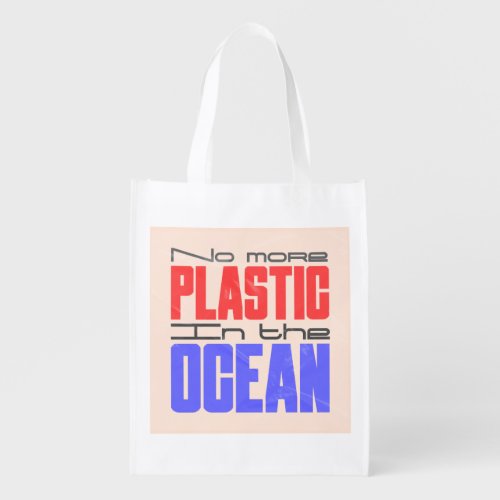 No more plastic in the ocean  Ocean pollution Grocery Bag