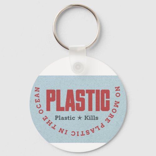 No more plastic in the ocean  Ocean pollution Key Keychain