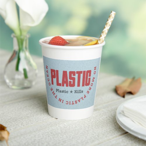No more plastic in the ocean  Ocean pollution  Paper Cups