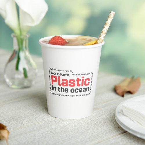 No more plastic in the ocean  Ocean pollution Paper Cups