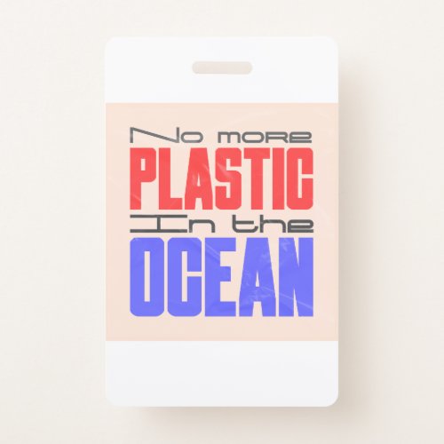 No more plastic in the ocean  Ocean pollution T_ Badge