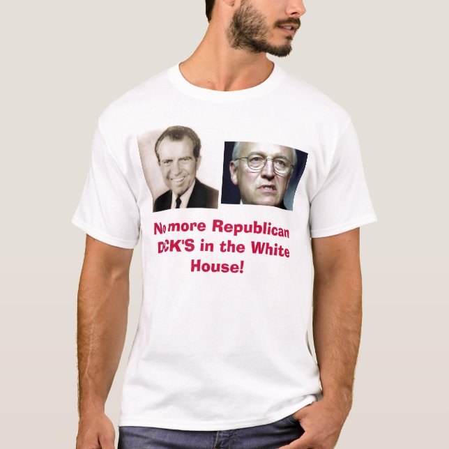 No more Republican DICK'S in... T-Shirt (Front)