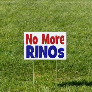 No More RINOs Yard Sign