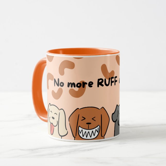 No More RUFF Mornings Coffee Mug – Dog Lover (Front Left)