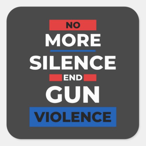No More Silence End Gun Violence Awareness Day Square Sticker