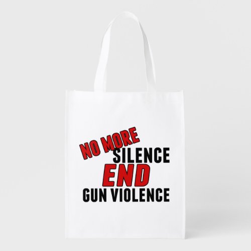 No More Silence End Gun Violence Political Reform Grocery Bag