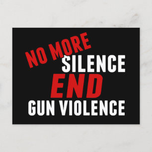 No More Silence End Gun Violence Political Reform Postcard