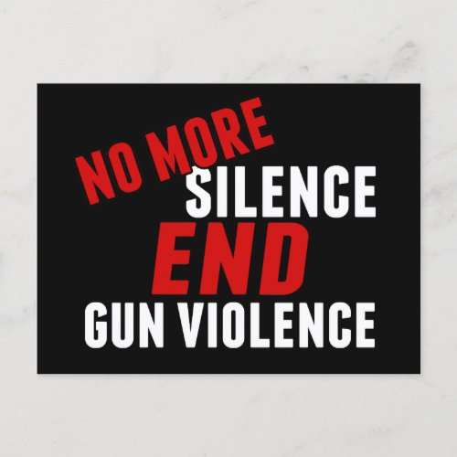 No More Silence End Gun Violence Political Reform Postcard