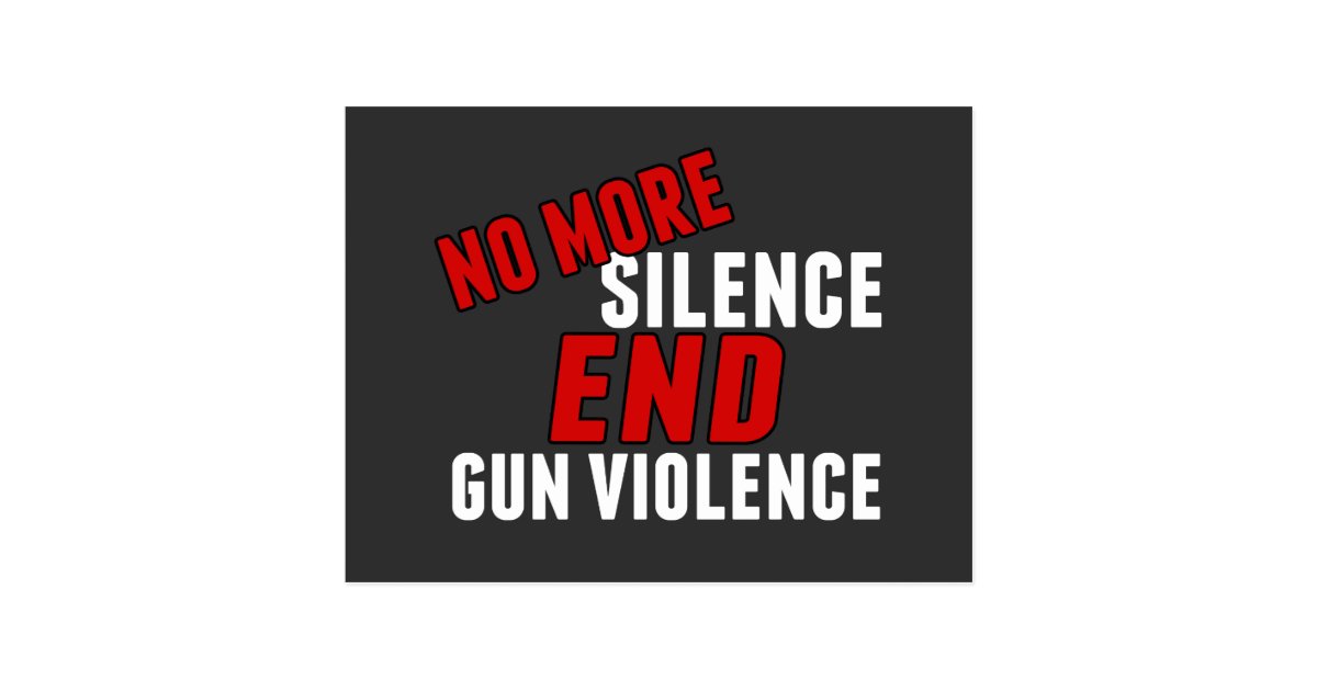 No More Silence End Gun Violence Postcard