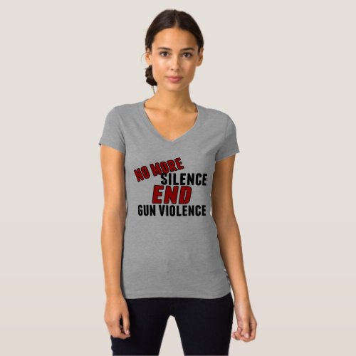 No More Silence End Gun Violence T_Shirt