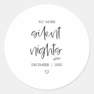 No More Silent Nights Baby Announcement Sticker