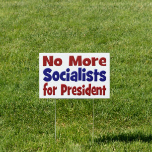 No More Socialists for President red blue text Yard Sign