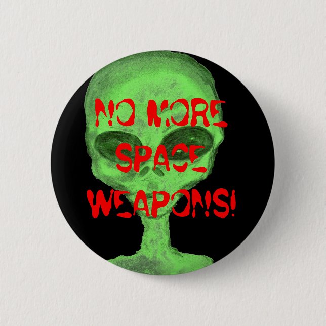 NO MORE SPACE WEAPONS! PINBACK BUTTON (Front)