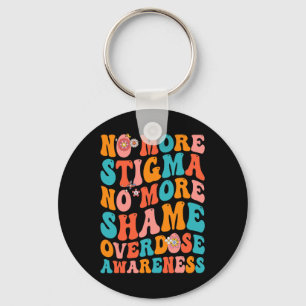 No More Stigma No More Shame Overdose Awareness Keychain