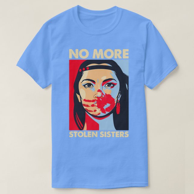 No More Stolen Sisters 3  T-Shirt (Design Front)