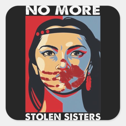 No More Stolen Sisters Native American Girl Square Sticker